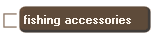 fishing accessories